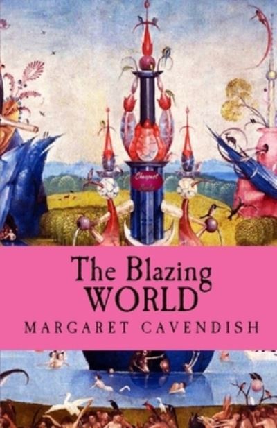 Cover for Margaret Cavendish · The Blazing World Annotated (Paperback Book) (2021)