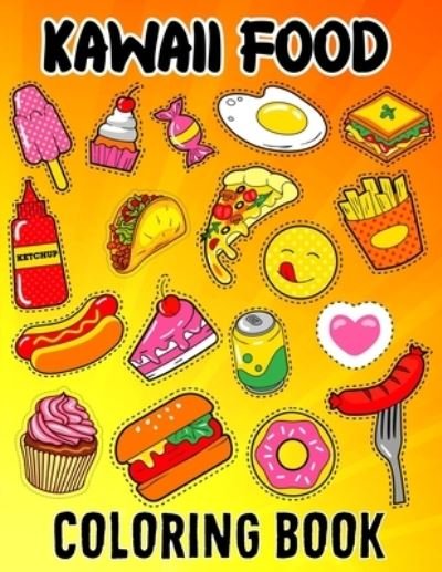 Cover for Kawaii Food Coloring Funn Publishing · Kawaii Food Coloring Book (Pocketbok) (2021)