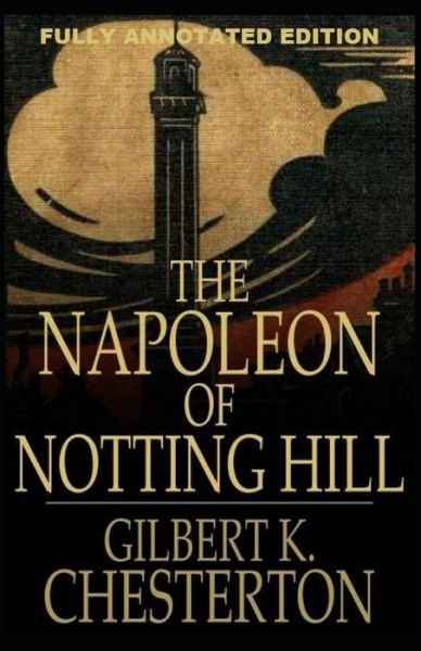 Cover for Gilbert Keith Chesterton · The Napoleon of Notting Hill (Taschenbuch) (2021)