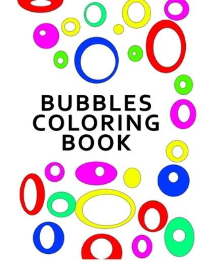 Cover for Kambiz Mostofizadeh · Bubbles Coloring Book (Pocketbok) (2021)