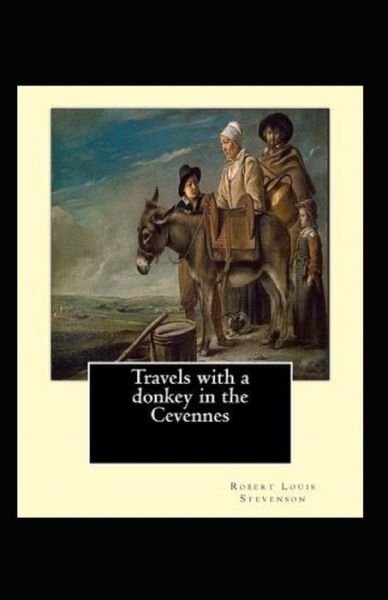 Cover for Robert Louis Stevenson · Travels with a Donkey in the Cevenne Annotated (Paperback Book) (2022)