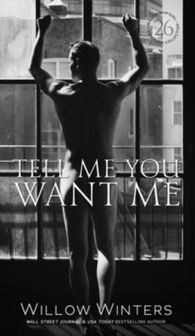 Cover for Willow Winters · Tell Me You Want Me (Book) (2022)