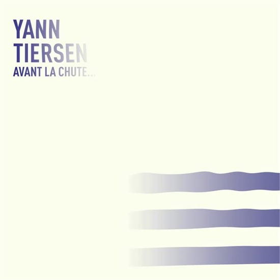 Cover for Yann Tiersen · Avant La Chute (ltd Transparent Blue Vinyl) (12&quot;) (2022)