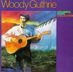 Woody Guthrie-columbia River Collection - Woody Guthrie - Music - FOLK - 0011661103627 - October 25, 1990