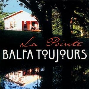 Cover for Balfa Toujours · La Pointe (CD) (1990)
