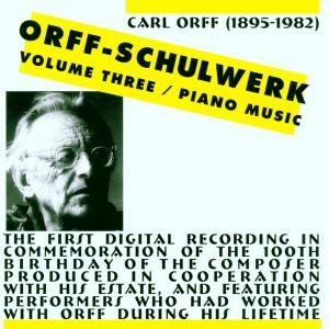 Schulwerk 3 / Piano Music - C. Orff - Musik - CELST - 0013711310627 - 10. März 2003