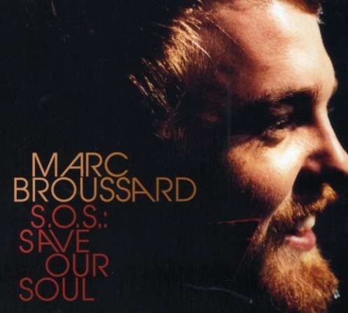 Sos: Save Our Soul - Marc Broussard - Musikk - Vanguard Records - 0015707982627 - 26. juni 2007