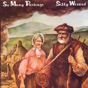 So Many Partings - Silly Wizard - Musik - SHANACHIE - 0016351791627 - 20. februar 1990