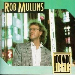 Cover for Rob Mullins · Tokyo Nights (CD) (1990)