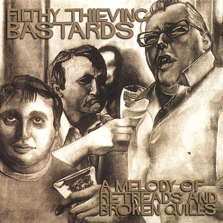 A Melody Of Retreads & Br - Filthy Thieving Bastards - Música - BETTER YOUTH ORGANISATION - 0020282007627 - 16 de dezembro de 2001