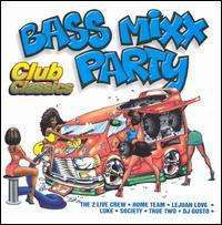 Bass Mixx Party Club Classics / Various - Bass Mixx Party Club Classics / Various - Musik - LIL JOE RECORDS - 0022471025627 - 19. Oktober 1999