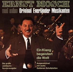 Cover for Ernst Mosch · Ein Klang Begeistert Die Wel (CD) (2007)