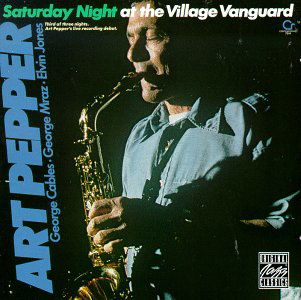 Saturday Night at the Village Vangurad - Art Pepper - Musik - OJC - 0025218669627 - 17 februari 1992