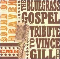 Cover for Vince Gill · Sound Heaven: Bluegrass Gospel (CD) [Tribute edition] (1990)