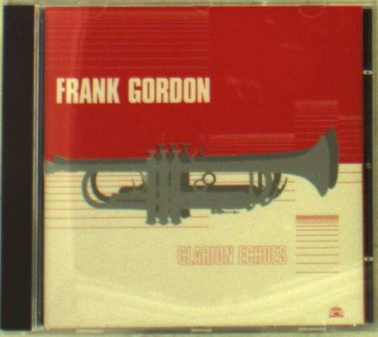 Cover for Frank -Sextet- Gordon · Clarion Echoes (CD) (2015)