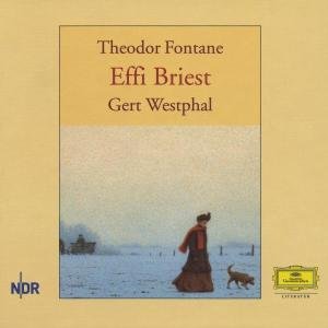 Theodor Fontane: Effi Briest - Gert Westphal - Musiikki - DEUTSCHE GRAMMOPHON - 0028942736627 - tiistai 3. kesäkuuta 2003