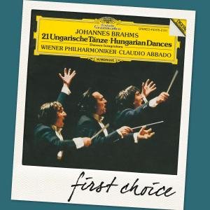 First Choice: Brahms 21 Hungarian Dances - Abbado / Wiener Philharmoniker - Musik - DEUTSCHE GRAMMOPHON - 0028947799627 - 10. april 2012