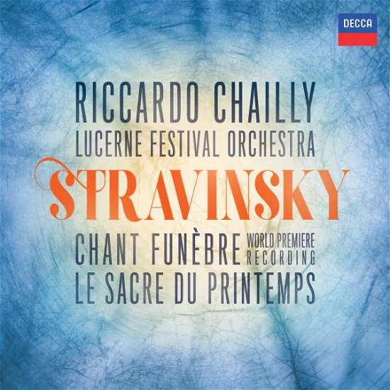 Cover for Ricardo Chailly · Stravinsky: Chant Funebre / Le Sacre Du Printemps (CD) (2018)