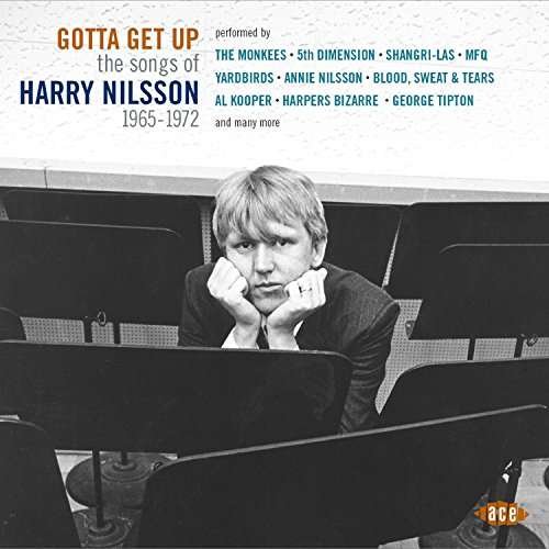 Gotta Get Up: Songs of Harry Nilsson 1965-1972 · Gotta Get Up - the Songs of Harry Nilsson (CD) (2017)