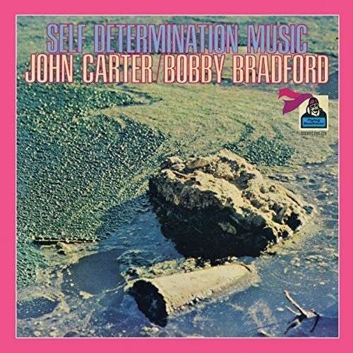 Cover for Carter, John / Bobby Bradford · Self Determination Music (CD) (2015)