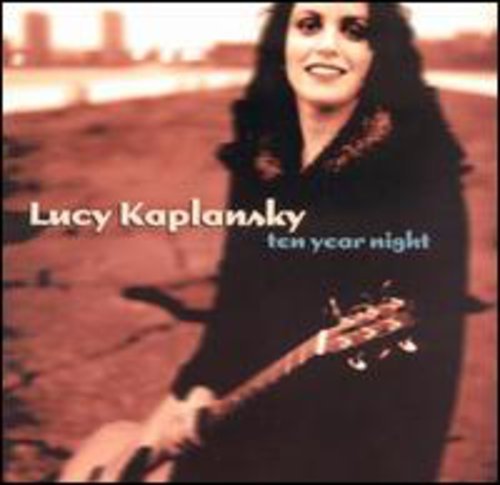 Lucy Kaplansky · Ten Year Night (CD) (1999)