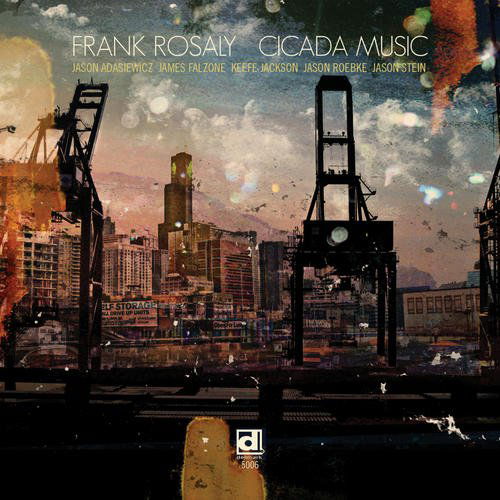 Cover for Frank Rosaly · Cicada Music (CD) (2013)