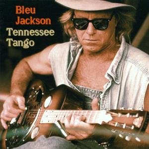 Tennessee Tango - Bleu Jackson - Musikk - TAXIM - 0041101103627 - 22. november 1997