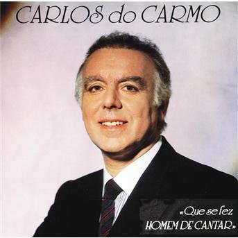 Cover for Carlos Do Carmo · Que Se Fez Homen De Cantar (CD) (1990)