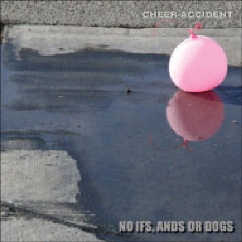 No Ifs Ands or Dogs - Cheer-accident - Musique - CUNEIFORM REC - 0045775032627 - 31 mai 2011