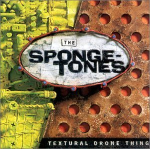 Textural Drone Thing - Spongetones - Musiikki - CD Baby - 0048621224627 - tiistai 13. heinäkuuta 1999