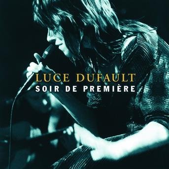 Cover for Luce Dufault · Soir De Premiere (CD) (2020)