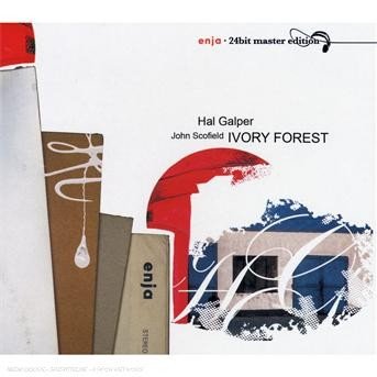 Cover for Galper, Hal / Scofield, Joh · Ivory Forest (CD) [24 bit edition] [Digipak] (2006)