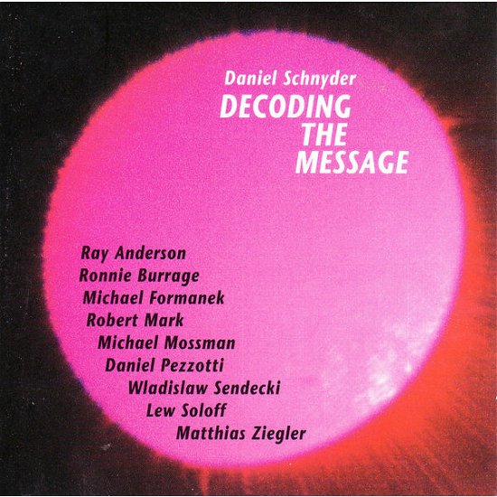 Cover for Daniel Schnyder · Decoding The Message (CD) (2016)