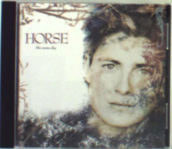 Horse - the Same Sky - Horse - the Same Sky - Musiikki - EMI - 0077774896627 - lauantai 22. joulukuuta 1990