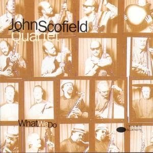 Cover for John Scofield · What We Do (CD) (2005)
