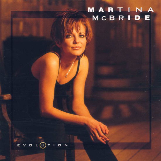 Evolution - Martina Mcbride - Musikk - Sony - 0078636751627 - 13. desember 1901