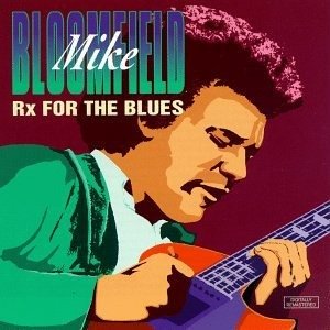 Cover for Mike Bloomfield · Rx for the Blues (CD)