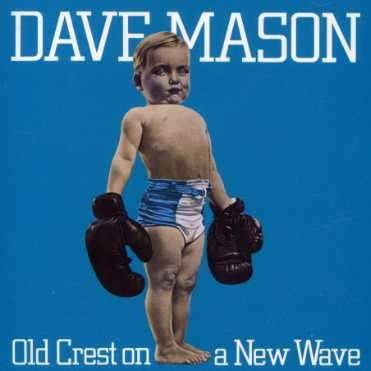 Cover for Dave Mason · Old Crest On A New Wave (CD) (1980)