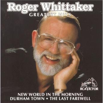 Greatest Hits - Roger Whittaker - Musiikki - RCA Victor - 0090266198627 - tiistai 15. helmikuuta 1994