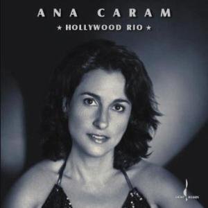 Hollywood Rio - Ana Caram - Musik - CHESKY - 0090368027627 - 28. september 2004