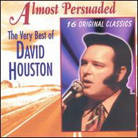 Cover for David Houston · Almost Persuaded / Very Best of (CD) (1999)