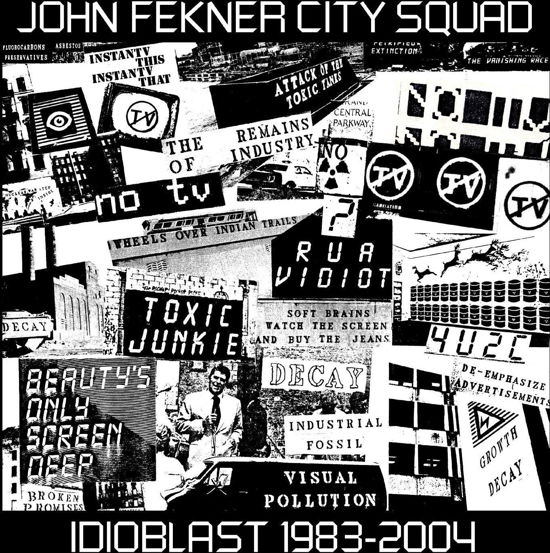 Idioblast 1983-2004 - John Fekner City Squad - Music - MODERN HARMONIC - 0090771829627 - May 10, 2024