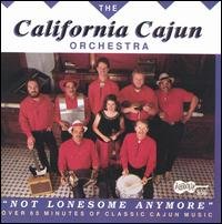 Not Lonesome Anymore - California Cajun Orchestra - Música - ARHOOLIE - 0096297035627 - 26 de setembro de 2019