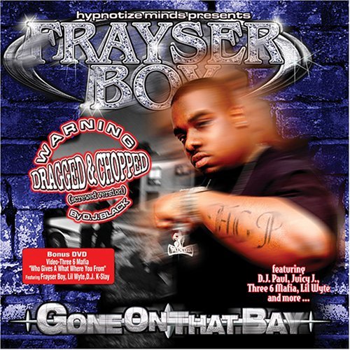 Gone on That Bay - Frayser Boy - Musique - HYPNOTIZED MINDZ - 0097037360627 - 26 août 2003