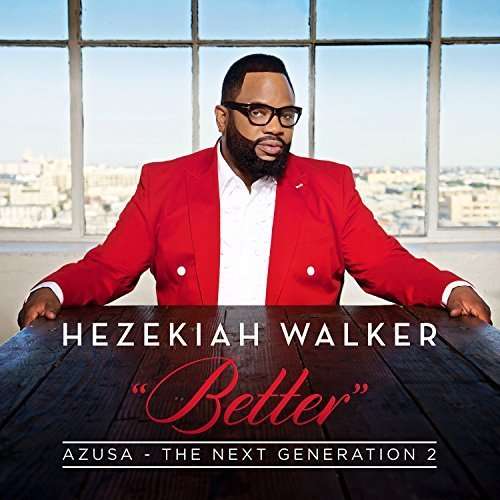 Azusa The Next Generation 2 - Hezekiah Walker - Music - E1 ENTERTAINMENT - 0099923546627 - July 22, 2016