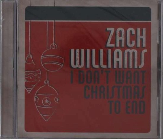I Don't Want Christmas to End - Zach Williams - Music - GOSPEL ENT. - 0194397761627 - October 22, 2021