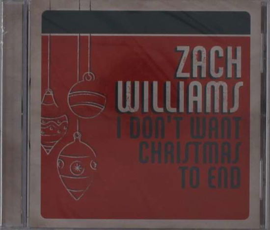 I Don't Want Christmas to End - Zach Williams - Music - GOSPEL ENT. - 0194397761627 - October 22, 2021