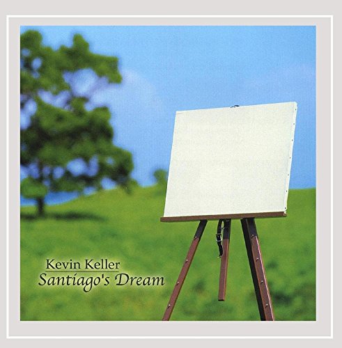 Cover for Kevin Keller · Santiago's Dream (CD) (2006)