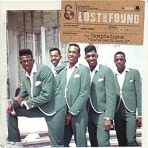 Cover for Temptations · Lost &amp; Found: You've Got to Earn It (1962-1968) (CD) (1999)