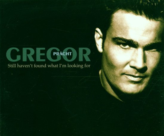 Cover for Gregor · Still Havent Found What Im L (MCD) (2000)